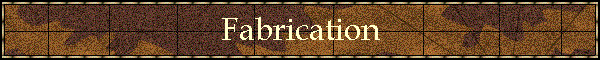 Fabrication